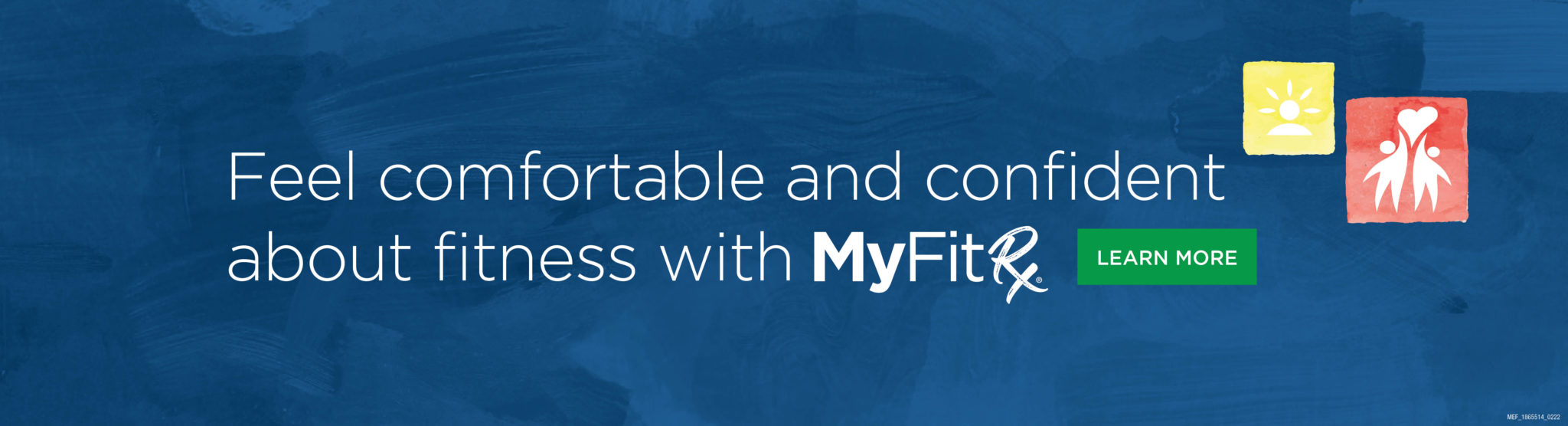 Feel comfortable and confident about fitness.